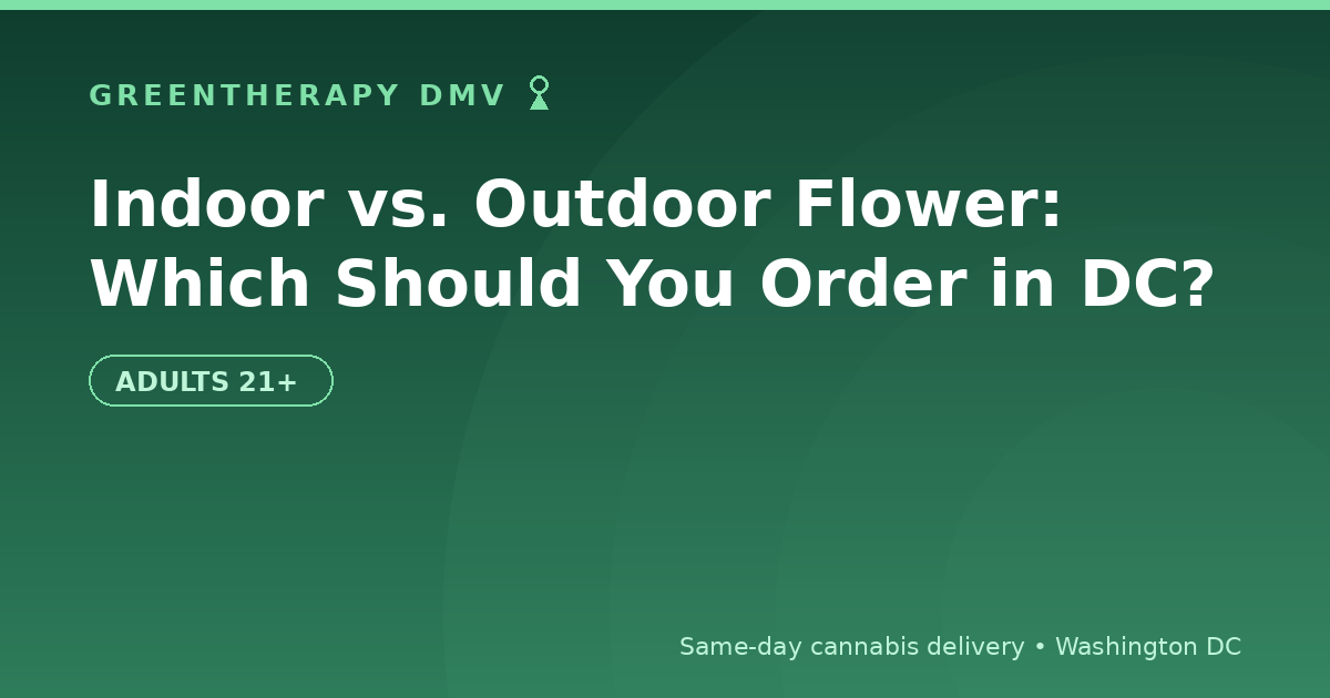 Indoor vs outdoor weed comparison graphic for Green Therapy DMV's Washington DC cannabis delivery blog post