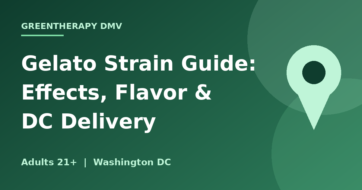 Gelato strain guide for same-day weed delivery in Washington DC, Green Therapy DMV, adults 21+